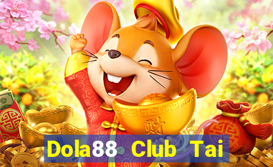 Dola88 Club Tai Game Bài Đổi Thưởng Uy Tín