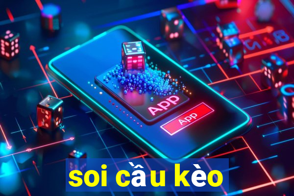 soi cầu kèo