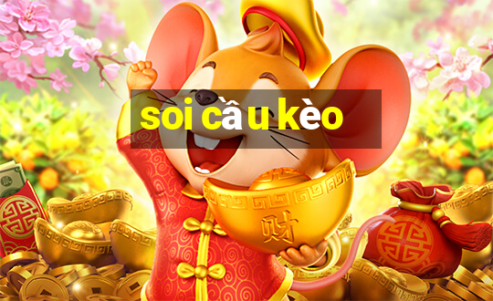 soi cầu kèo