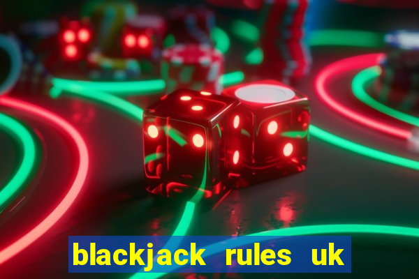 blackjack rules uk 8 miss a go