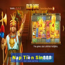 Nạp Tiền Sin888