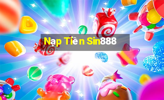 Nạp Tiền Sin888