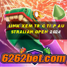 link xem trực tiếp australian open 2024