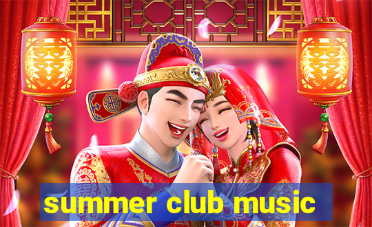 summer club music