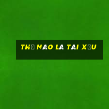 thế nào là tài xỉu