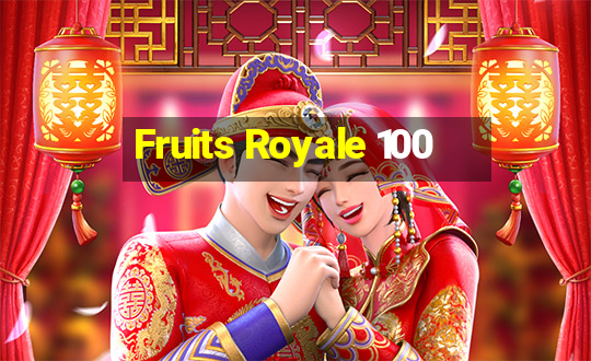 Fruits Royale 100