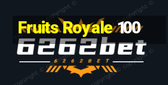 Fruits Royale 100