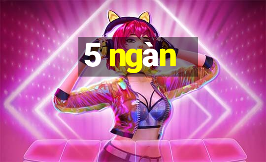 5 ngàn