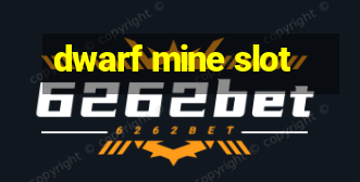 dwarf mine slot