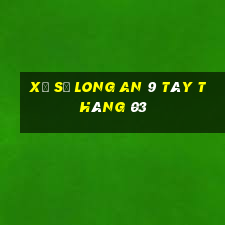 xổ số long an 9 tây tháng 03