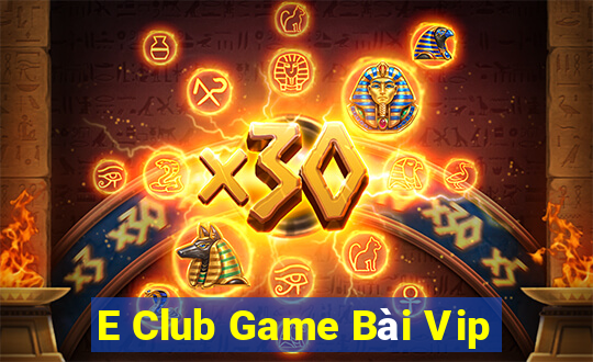 E Club Game Bài Vip