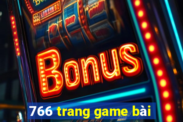 766 trang game bài