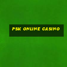 psk online casino