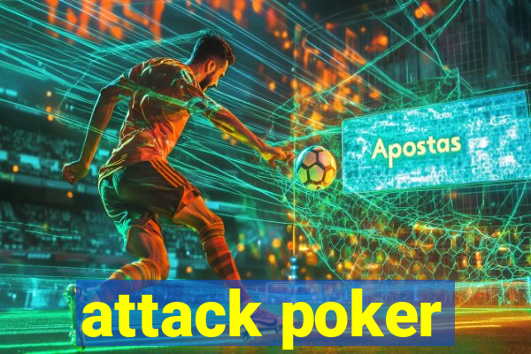 attack poker