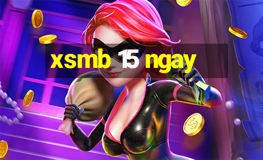 xsmb 15 ngay