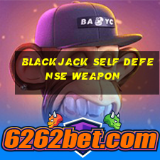 blackjack self defense weapon