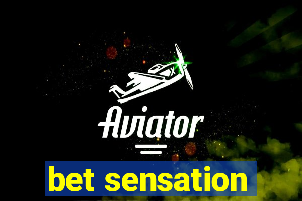 bet sensation