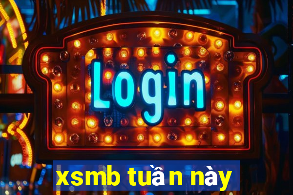 xsmb tuần này