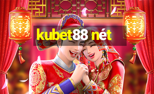 kubet88 nét