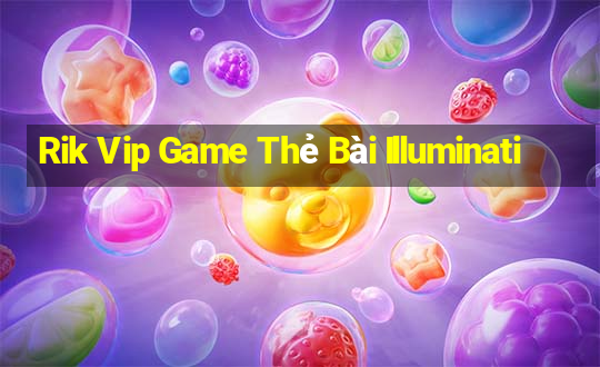 Rik Vip Game Thẻ Bài Illuminati