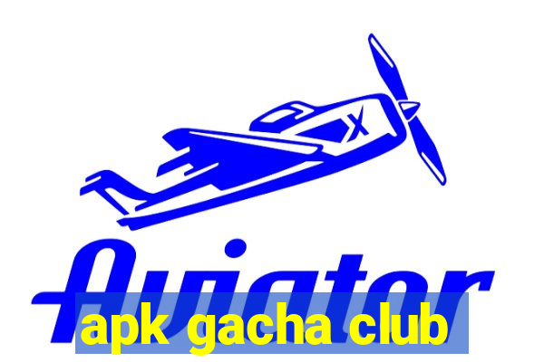 apk gacha club