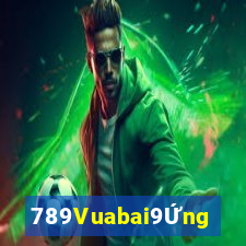 789Vuabai9Ứng dụng Fun88