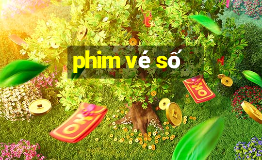 phim vé số