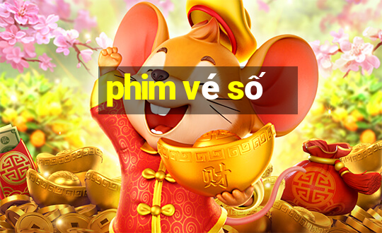 phim vé số