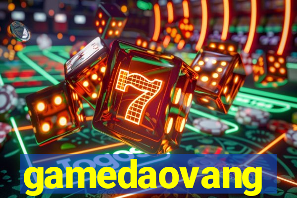 gamedaovang