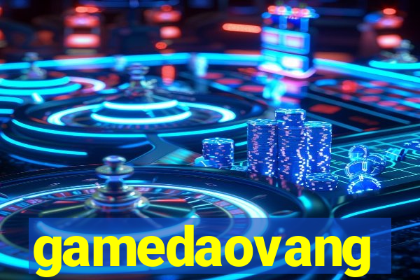 gamedaovang