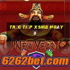 Trực tiếp XSMB ngày 9