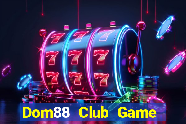 Dom88 Club Game Bài Xanh 9