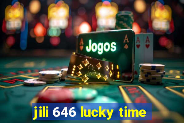 jili 646 lucky time