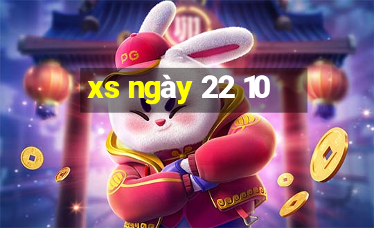 xs ngày 22 10