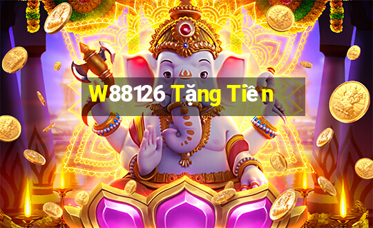 W88126 Tặng Tiền