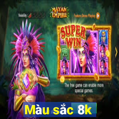 Màu sắc 8k