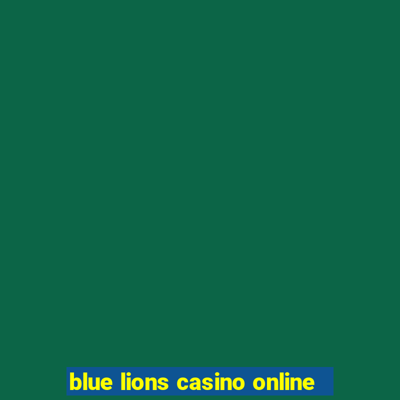 blue lions casino online