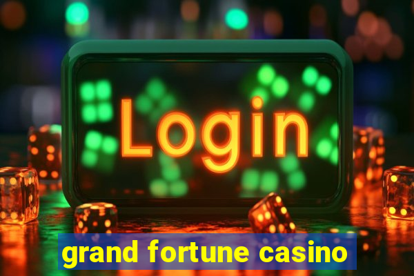 grand fortune casino