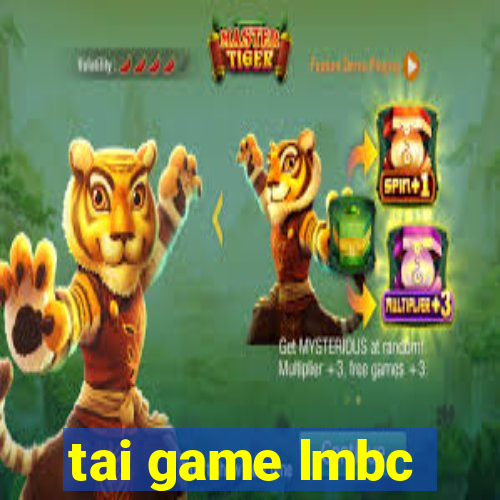 tai game lmbc