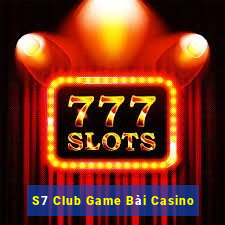 S7 Club Game Bài Casino