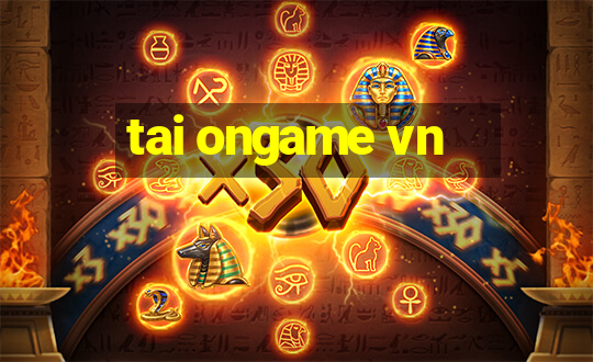 tai ongame vn