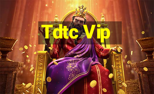 Tdtc Vip