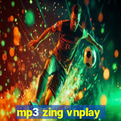 mp3 zing vnplay