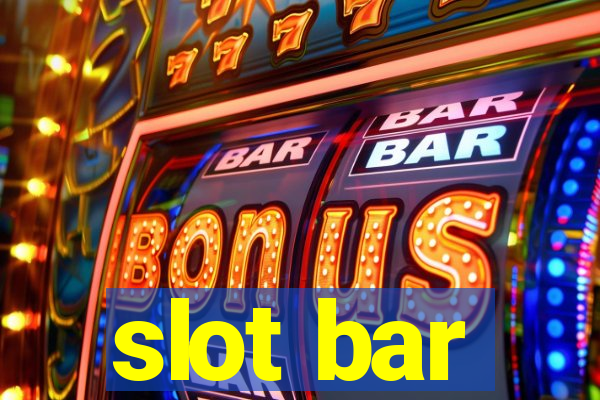 slot bar