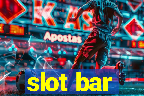 slot bar