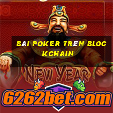 bài poker trên blockchain