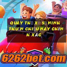 quay thử xổ số ninh thuận chiều nay chính xác