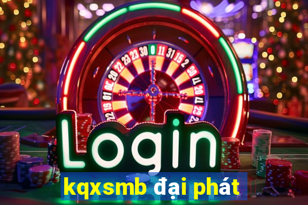 kqxsmb đại phát