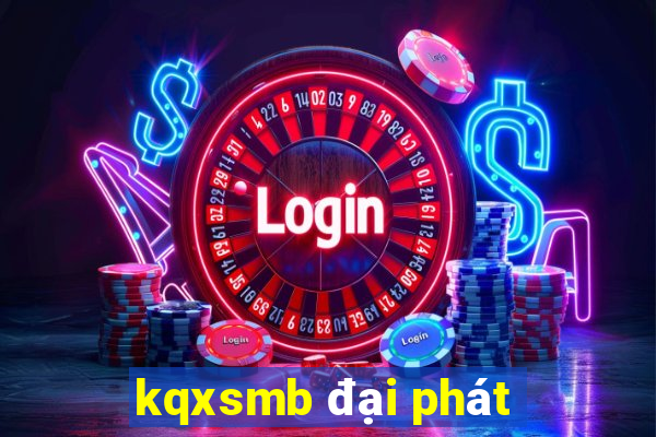 kqxsmb đại phát