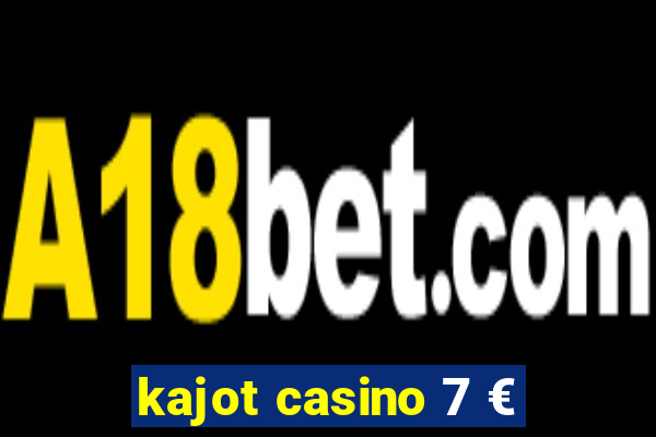 kajot casino 7 €